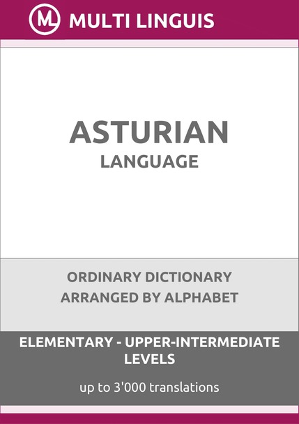 Asturian Language (Alphabet-Arranged Ordinary Dictionary, Levels A1-B2) - Please scroll the page down!